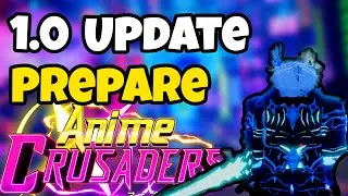 What You NEED To Do Before Anime Crusaders 1.0 Drops!