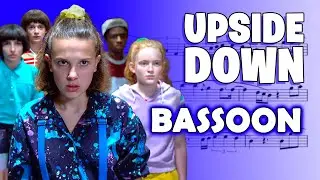 UPSIDE DOWN - BASSOON SHEET MUSIC (from STRANGER THINGS) | ASM