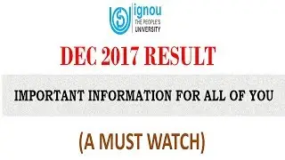 IGNOU DECEMBER TEE RESULT 2017 IMPORTANT INFORMATION FOR EVERYONE