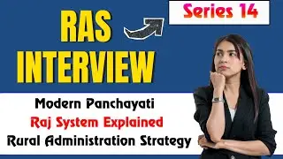 RAS Interview: Modern Panchayati Raj System Explained | Rural Administration Strategy