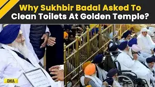 'Wash Utensils, Clean Bathrooms': Ex-Punjab CM Sukhbir Badal Begins Penance At Golden Temple, Why?
