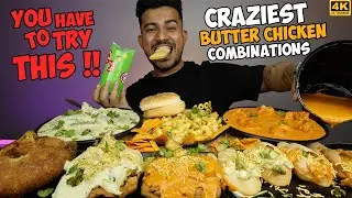 CRAZY BUTTER CHICKEN COMBINATIONS | CHITTA BUTTER CHICKEN SAMOSA, PYAAJ KACHORI, GOL GAPPE PASTA