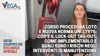 Corso Procedura LOTO e Norma UNI 17975: cos'&egrave; il Lock-out Tag-out e come implementarlo