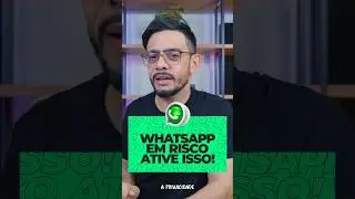 😱O SEU WhatsApp est&aacute; em RISCO!