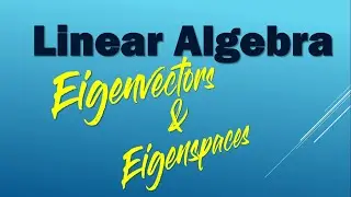 Finding Eigenvectors and Basis for Eigenspaces | Linear Algebra
