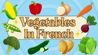 Learn Vegetables in French | Vocabulary for Kids!