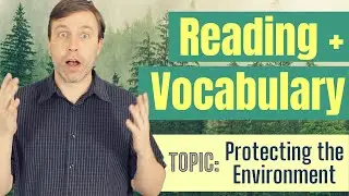 Reading + Vocabulary Lesson | Protecting the Environment 🌳