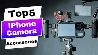 Best iPhone Camera Accessories for Pro Photos and Videos: iPhone Filmmaking on a Budget