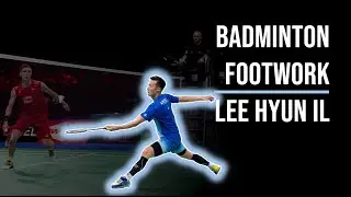 Badminton Footwork: Lee Hyun Il