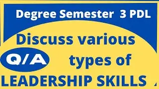 Discuss various types of leadership styles .pdl ,degree semester 3 , 2021 explanation inTelugu