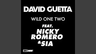 Wild One Two (feat. Nicky Romero and Sia) (No_ID Remix)