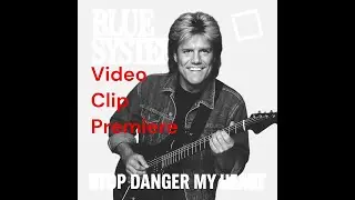 Blue System Stop Danger My Heart Around 2025  #Dieter Bohlen #Modern Talking #Blue System