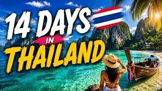 The Perfect 14 Day Itinerary for Thailand: Ultimate Travel Guide 2025