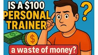 Is a $100 Personal Trainer a Waste of Money?