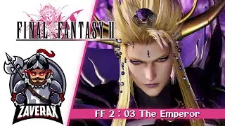Final Fantasy II : E04 : The Emperor