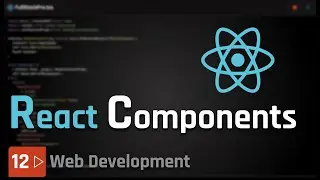 Web Development [12] - React Foundational Components for Accelerated UI Development