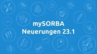 Neuerungen Version 23.1 | mySORBA Webinar