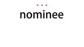 How to pronounce nominee - Vocab Today