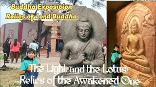 Buddha Exposition | Sacred Bodily Relics of Lord Buddha | भगवान बुद्ध के पवित्र अस्थि अवशेष के दर्शन