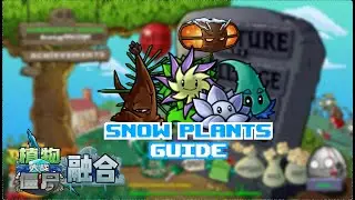 Snow Plants Guide | Plants vs Zombies Fusion 2.5.1
