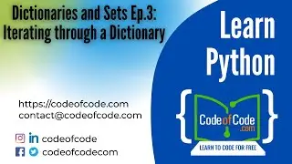 Learn Python | Chapter 06: Dictionaries and Sets Ep.3: Iterating through a Dictionary | CodeOfCode
