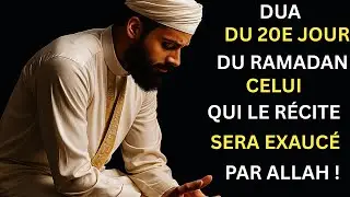 Le 20e Jour du Ramadan : Le Jour O&ugrave; Tes Pri&egrave;res Sont Exauc&eacute;es