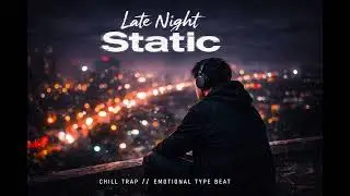 Late night static   Juice wrld / Don Toliver type beat