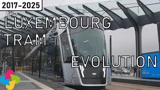 Evolution of the Luxembourg Tram | 2017-2025