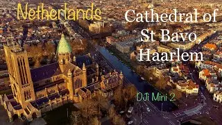 Cathedral of St Bavo, haarlem, DJi Mini 2, 4K