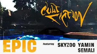 Cult Fiction - Epic ft. Yamin Semali & Skyzoo (Official Video)