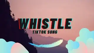 Trending tiktok WHISTLE - Atinge Remix