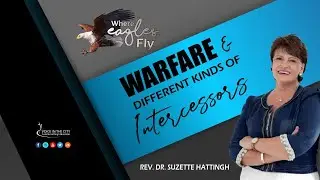 Where Eagles Fly - Different kinds of INTERCESSORS - Prayer School with Suzette Hattingh | EP09