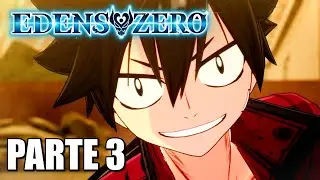 🌌 Edens Zero | CAP&Iacute;TULO 3 | Gameplay Espa&ntilde;ol