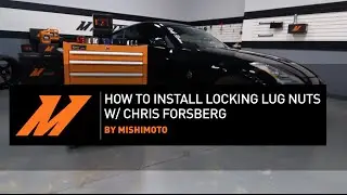 Do-It-Yourself, How To Install Locking Lug Nuts w/ Chris Forsberg By Mishimoto