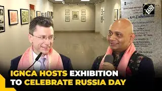 IGNCA hosts Art Exhibition from Abhay K&rsquo;s private collection to mark Russia Day