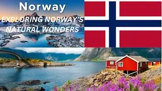 Exploring Norway's Natural Wonders