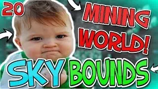 MINING WORLD UPDATE!! - SKYBOUNDS EPISODE 20! (Robot Islands)