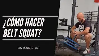 ¿Cómo hacer Belt squat? Técnica, variantes y alternativas | Soy Powerlifter