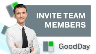 How to Invite Team Members to Goodday Work | FULL GUIDE 2026
