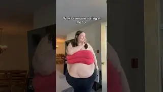 Why EVERYONE stares at a Big Girl? 🥹😳 #plussize #ssbbw #belly