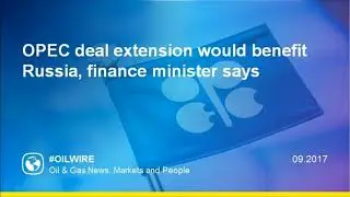 OPEC deal extension would benefit Russia, finance minister says