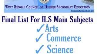 |MAJOR SUBJECTS LIST FOR H.S|WBCHSE#Arts #Commerce #science