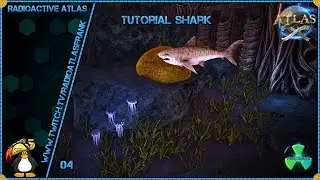 Turotial ! Everything about the Shark ? Radioactive Atlas !