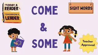 Learn Sight Words COME & SOME | Dolch Pre-Primer Words | Kids Reading | Kutuki