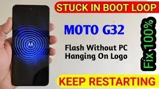 MOTO g32 Stuck in Boot Loop | Keeps Restarting Over And Over Again Hanging On Logo Stuck Phone Fixed