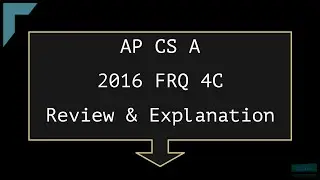 2016 AP Computer Science A FRQ 4C