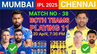 Mumbai Indians vs Chennai Super Kings Playing 11 Match No. 38 | MI vs CSK New Playing 11 | IPL 2025