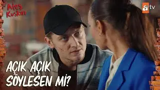 Zıpkın imalı bir şekilde Sare'ye duygularını sordu... - Ateş Kuşları 27  Bölüm