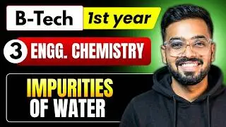 Lec 3 - Impurities of water | Engineering Chemistry RGPV B.Tech 1st Year