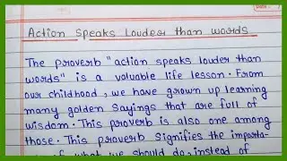 Action Speak Louder Than Words||Essay writing||